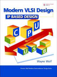 Modern VLSI Design: IP-Based Design